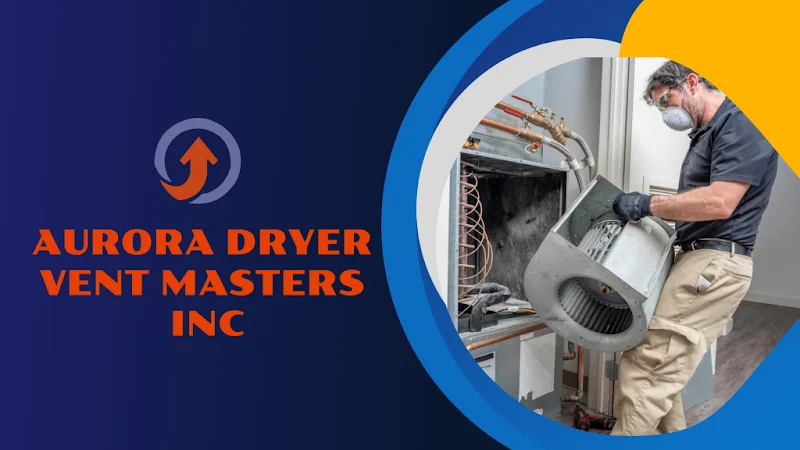 Aurora Dryer Vent Masters INC
