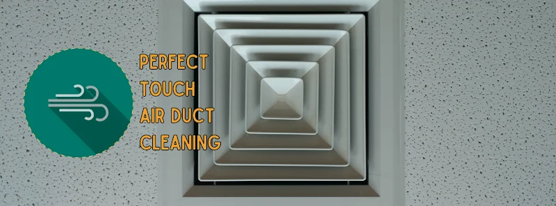 Perfect Touch Air Duct Cleaning