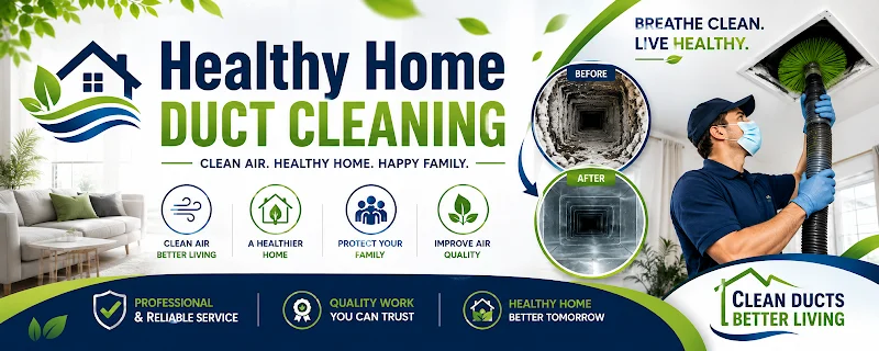 Healthy Home Duct Cleaning